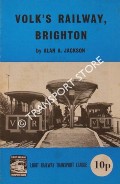 Book cover of Volk's Railways Brighton - An Illustrated History by JACKSON, Alan A. 